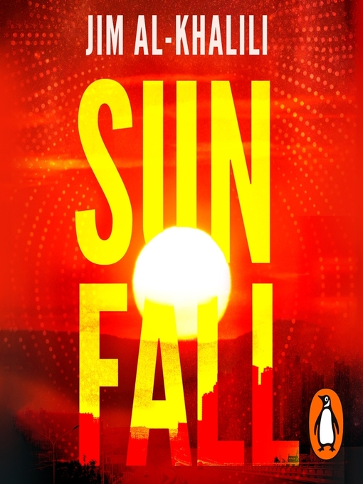 Title details for Sunfall by Jim Al-Khalili - Available